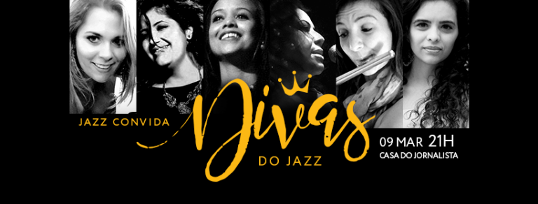 ‘Divas do Jazz’ no Espaço Cultural Casa d@ Jornalista
