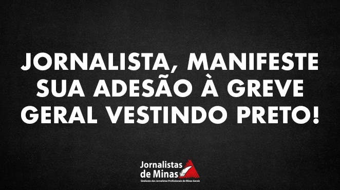 Sindicatos convocam jornalistas e radialistas para a Greve Geral nesta sexta