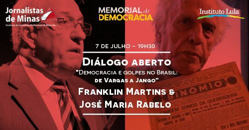 Franklin Martins e José Maria Rabêlo debatem democracia e golpes nesta sexta 7/7 na Casa do Jornalista