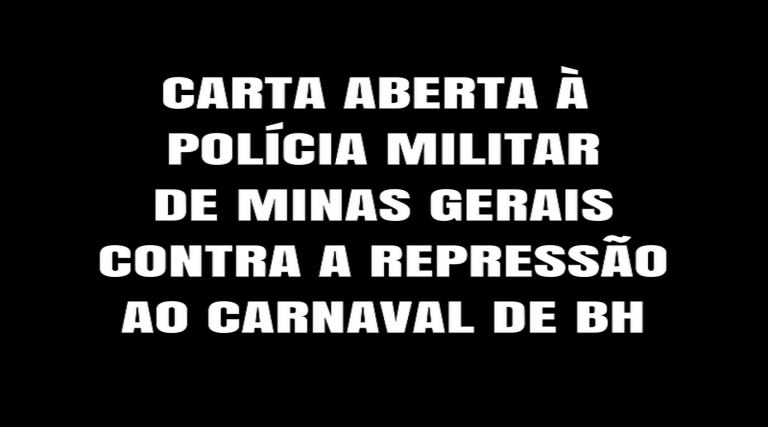 Carta aberta à PM contra a repressão ao carnaval de BH