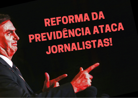 RETROSPECTIVA 2019: Jornalistas também vão sofrer com a reforma da previdência de Bolsonaro