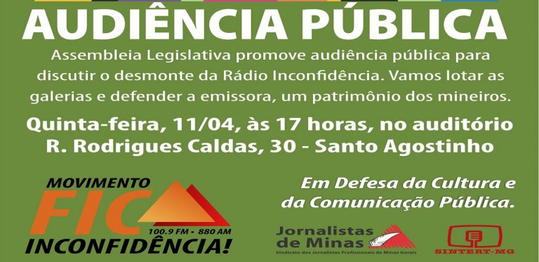 Fica Inconfidência! Audiência pública na Assembleia Legislativa nesta quinta 11/4, às 17h