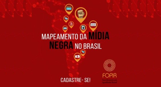 Fórum Permanente pela Igualdade Racial está mapeando a mídia negra no Brasil