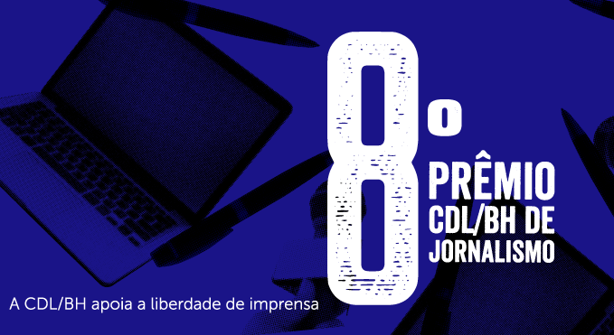 Prêmio CDL BH de Jornalismo 2019 abre inscrições