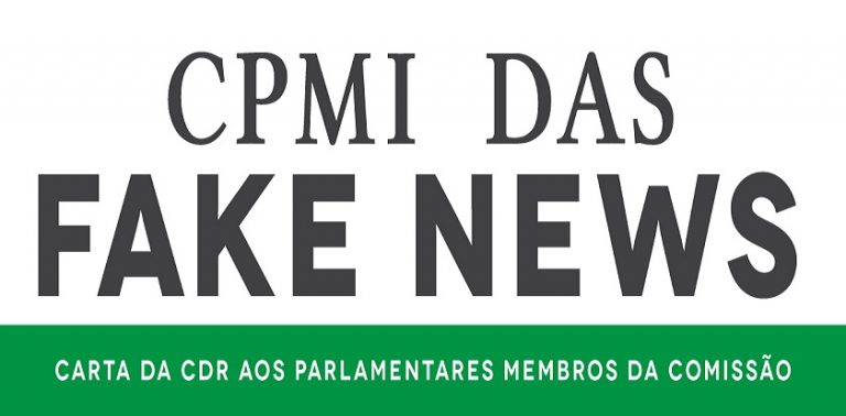 Carta da Coalizão Direitos na Rede aos parlamentares da CPMI das ‘fake news’