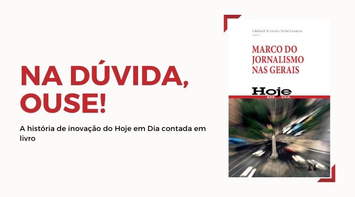 Projeto arrecada recursos para publicar livro sobre a história do jornal Hoje em Dia