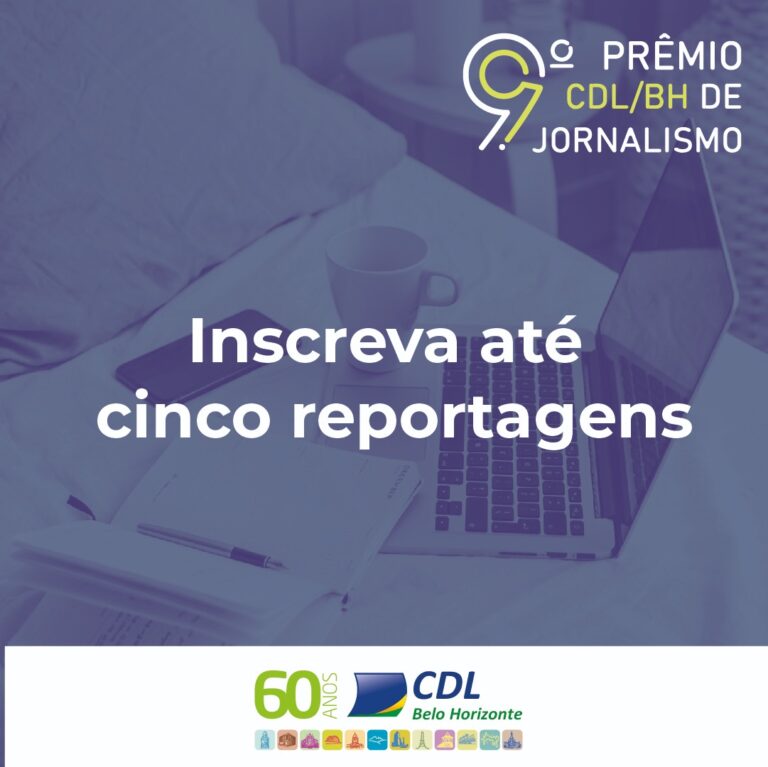 CDL/BH vai distribuir R$48 mil em prêmios aos jornalistas de Minas Gerais. Inscrições até o dia 28/02