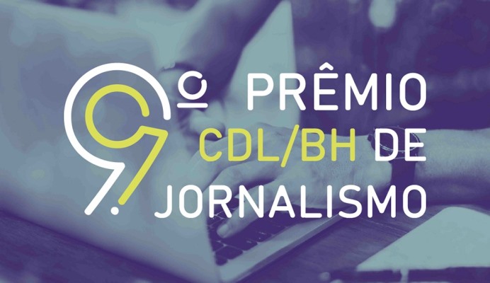 Conheça os finalistas da 9ª Edição do Prêmio CDL/BH de Jornalismo