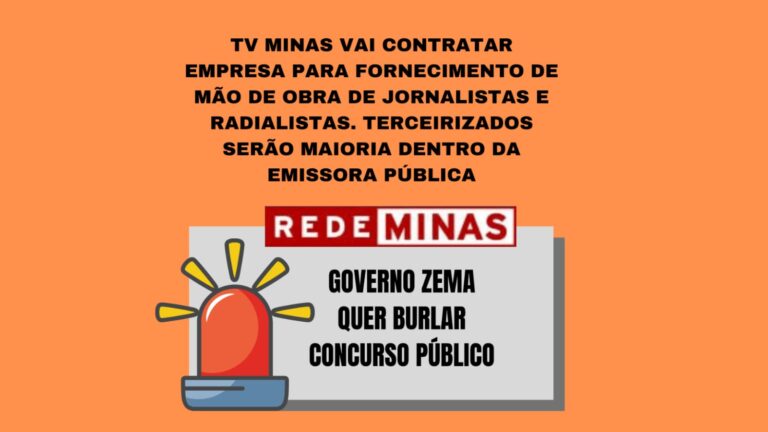 Rede Minas vai contratar empresa para fornecimento de mão de obra de jornalistas e radialistas. Terceirizados serão maioria dentro da emissora pública