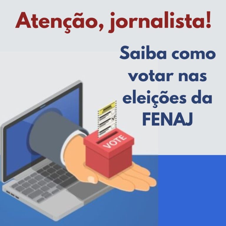 Saiba como votar nas eleições da FENAJ; votação ocorre nos dias 26, 27 e 28 de julho