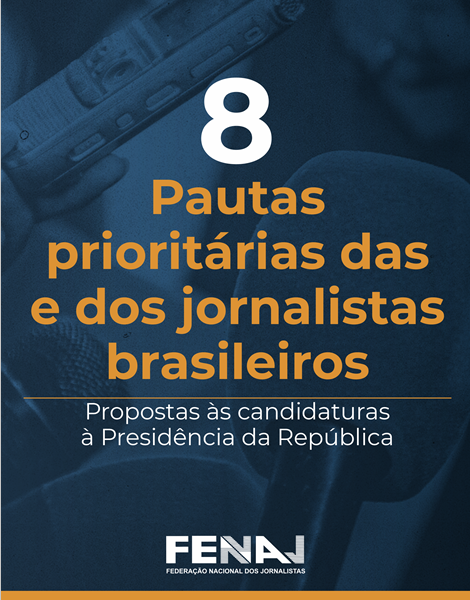 Capa: oito pautas prioritários das e dos jornalistas brasileiros